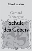 Gerhard Tersteegens Schule des Gebets