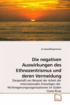 Die negativen Auswirkungen des Ethnozentrismus und deren Vermeidung - Spendlingwimmer, Jiri