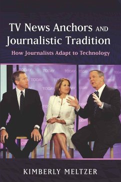 TV News Anchors and Journalistic Tradition - Meltzer, Kimberly