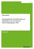 Kartographische Visualisierung von Marktdaten mit der Software District/Regiograph 2009