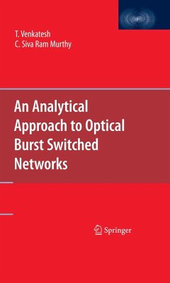 An Analytical Approach to Optical Burst Switched Networks - Venkatesh, T.;Murthy, C. Siva Ram