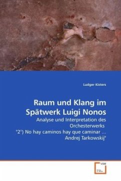 Raum und Klang im Spätwerk Luigi Nonos - Kisters, Ludger