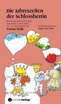 Die Jahreszeiten der Schlossherrin - Kolb, Yvette