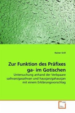 Zur Funktion des Präfixes ga- im Gotischen - Grill, Rainer