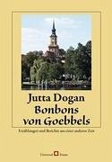 Bonbons von Goebbels - Dogan, Jutta
