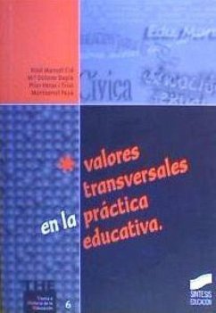 Valores transversales en la práctica educativa - Cid Fernández, Xosé Manuel . . . [et al.