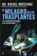 El milagro de los trasplantes : de la... - Bild 1