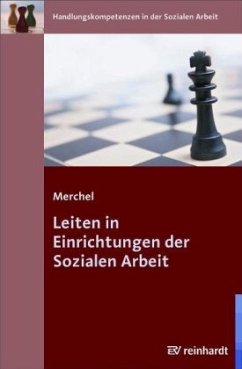 Leiten in Einrichtungen der Sozialen Arbeit - Merchel, Joachim