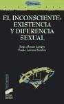 El inconsciente: existencia y diferencia sexual - Alemán, Jorge Larriera, Sergio