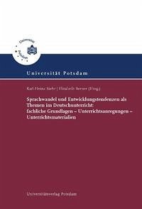 Sprachwandel und Entwicklungstendenzen als Themen im Deutschunterricht - Siehr, Karl-Heinz; Berner, Elisabeth