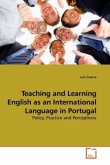 Teaching and Learning English as an International Language in Portugal