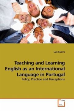 Teaching and Learning English as an International Language in Portugal - Guerra, Luis