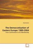 The Democratisation of Eastern Europe 1989-2004