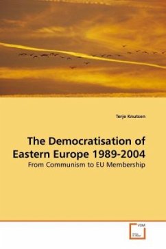 The Democratisation of Eastern Europe 1989-2004 - Knutsen, Terje