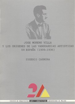 Moreno Villa y los orígenes de las vanguardias artísticas en Españ - Carmona Mato, Enrique