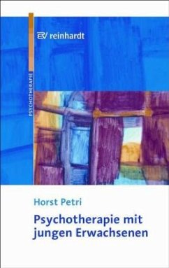 Psychotherapie mit jungen Erwachsenen - Petri, Horst