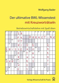 Der ultimative BWL-Wissenstest mit Kreuzworträtseln. - Bader, Wolfgang