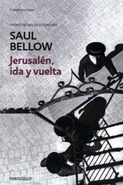 Jerusalén, ida y vuelta - Bellow, Saul