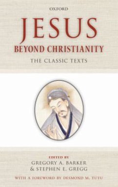 Jesus Beyond Christianity - Barker, Gregory A. (Hrsg.). Unter Mitwirkung von Gregg, Stephen E.