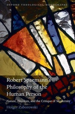 Robert Spaemann's Philosophy of the Human Person - Zaborowski, Holger