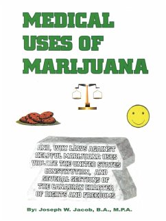 Medical Uses of Marijuana - Jacob, Joseph W.; Jacob B. a. M. P. a., Joseph W.