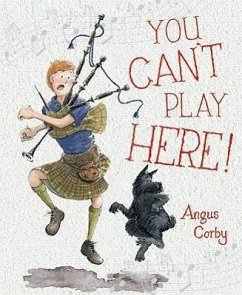 You Can't Play Here! - Corby, Angus