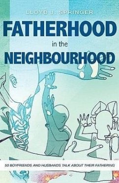 FATHERHOOD in the NEIGHBOURHOOD - Springer, Lloyd J.