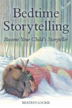 Bedtime Storytelling: Become Your Child's Storyteller - Lockie, Beatrys