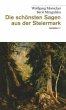 Die schönsten Sagen aus der Steiermark - Bild 1