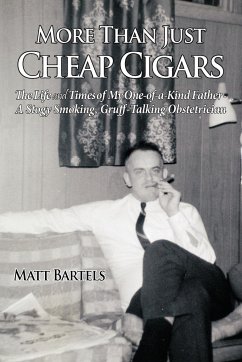 More Than Just Cheap Cigars - Bartels, Matt