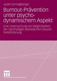 Burnout-Prävention unter psychodynamischem Aspekt