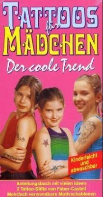 Tattoos für Mädchen, Anleitungsbuch m. 2 Tattoo-Stiften u. Motivschablonen