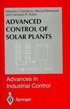 Advanced Control of Solar Plants - Camacho, Eduardo F.; Berenguel, Manuel; Rubio, Francisco R.