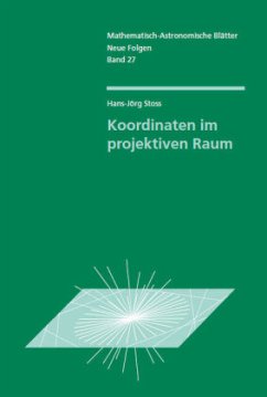 Koordinaten im projektiven Raum - Stoß, Hanns-Jörg