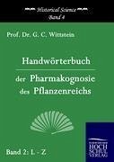 Handwörterbuch der Pharmakognosie des Pflanzenreichs - Wittstein, G. C.