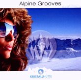 Alpine Grooves Vol. 1 (Kristallhütte)