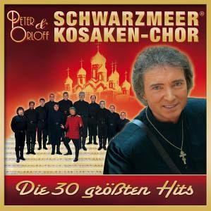 PETER ORLOFF & DER SCHWARZMEER KOSAKEN-CHOR - Die 30 größten Hits PETER ORLOFF & DER SCHWARZMEER KOSAKEN-CHOR - Die 30 größten Hits