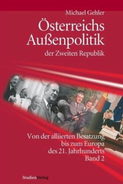 Österreichs Außenpolitik der Zweiten Republik (Band 2) - Gehler, Michael