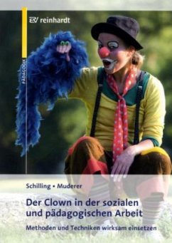 Der Clown in der pädagogischen Arbeit - Schilling, Johannes; Muderer, Corinna