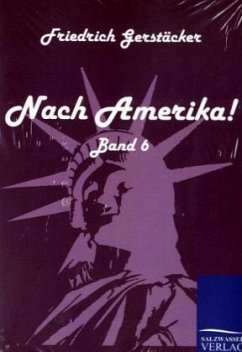 Nach Amerika! - Gerstäcker, Friedrich