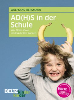 AD(H)S in der Schule - Bergmann, Wolfgang