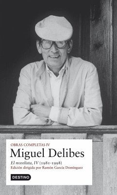 Obras completas Miguel Delibes (vol. IV): El novelista - Delibes, Miguel