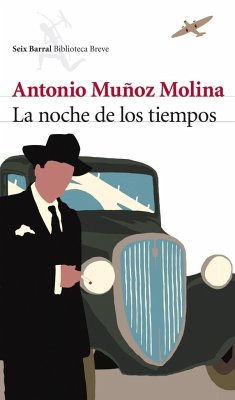 La noche de los tiempos - Muñoz Molina, Antonio