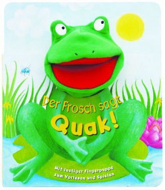 Der Frosch sagt Quak!, m. Fingerpuppe