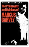 The Philosophy and Opinions of Marcus Garvey