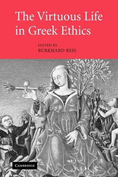 The Virtuous Life in Greek Ethics