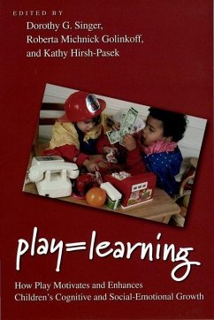 Play = Learning - Singer, Dorothy; Michnick Golinkoff, Roberta; Hirsh-Pasek, Kathy