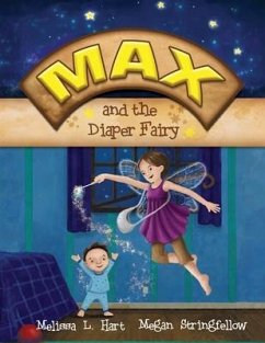 Max and the Diaper Fairy - Hart, Melissa L.