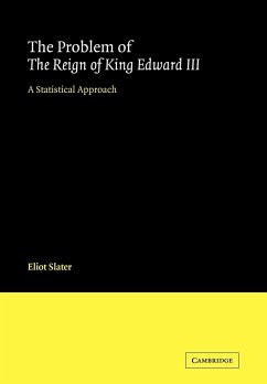 The Problem of the Reign of King Edward III - Slater, Eliot