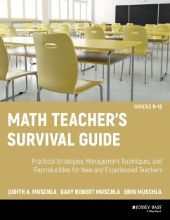 Math Teacher's Survival Guide: Practical Strategies, Management Techniques, and Reproducibles for New and Experienced Teachers, Grades 5-12 - Muschla, Judith A; Muschla, Gary R; Muschla, Erin